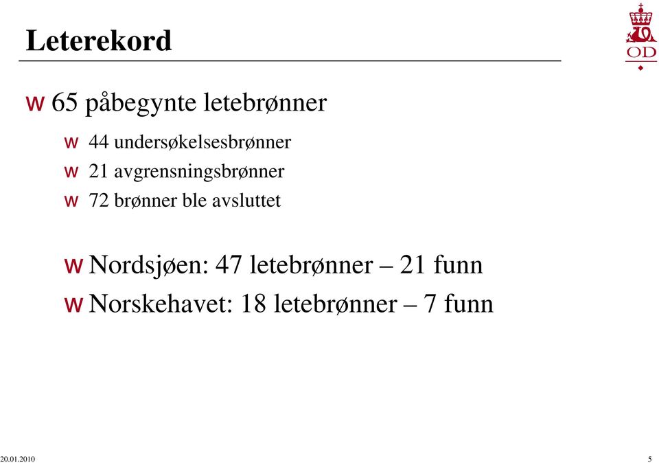 brønner ble avsluttet Nordsjøen: 47 letebrønner