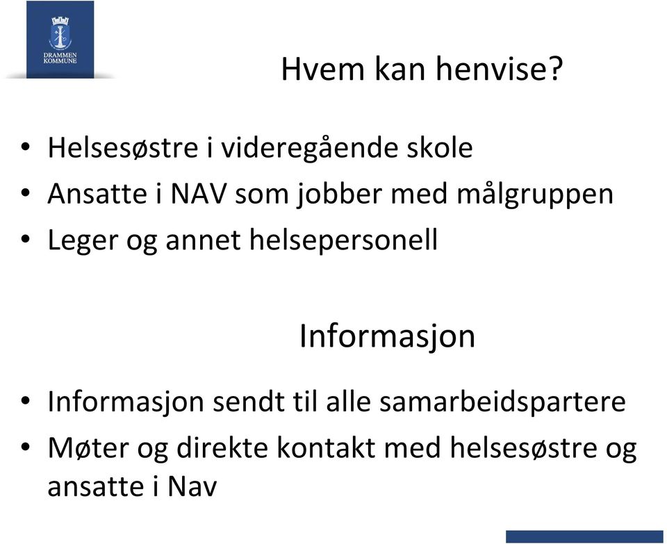 med målgruppen Leger og annet helsepersonell Informasjon