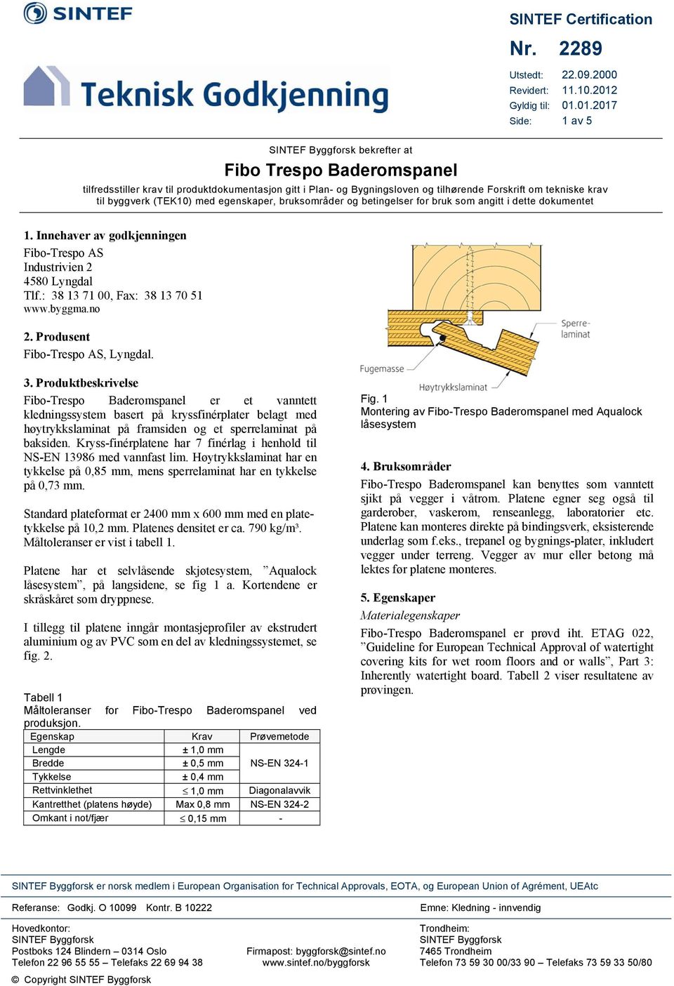 SINTEF Byggforsk bekrefter at. Fibo Trespo Baderomspanel - PDF Gratis  nedlasting