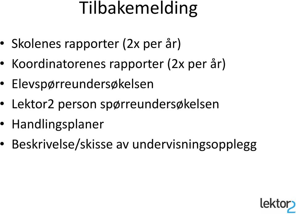 Elevspørreundersøkelsen Lektor2 person