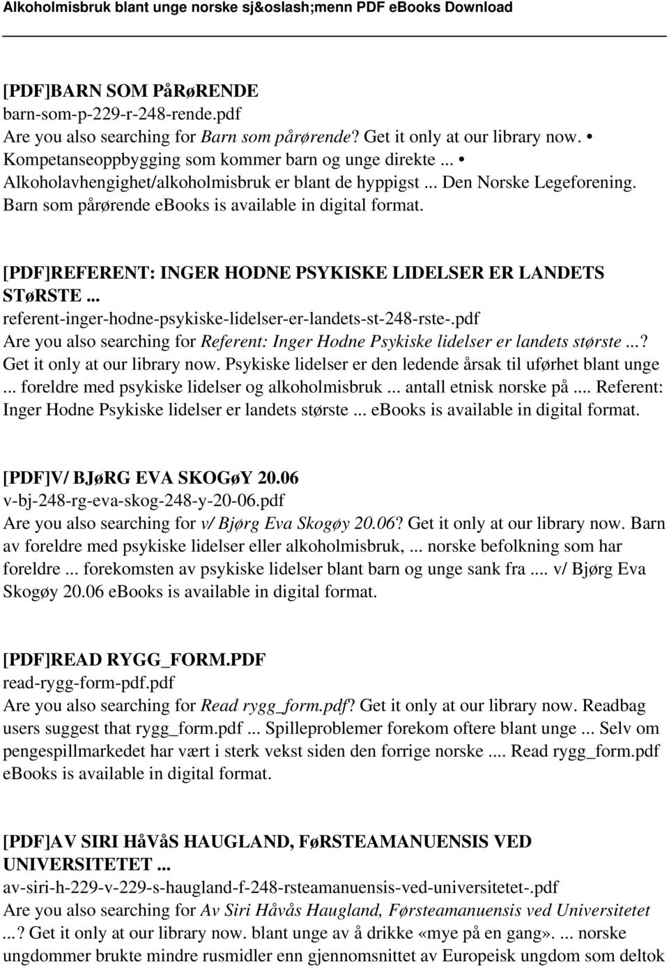 [PDF]REFERENT: INGER HODNE PSYKISKE LIDELSER ER LANDETS STøRSTE... referent-inger-hodne-psykiske-lidelser-er-landets-st-248-rste-.