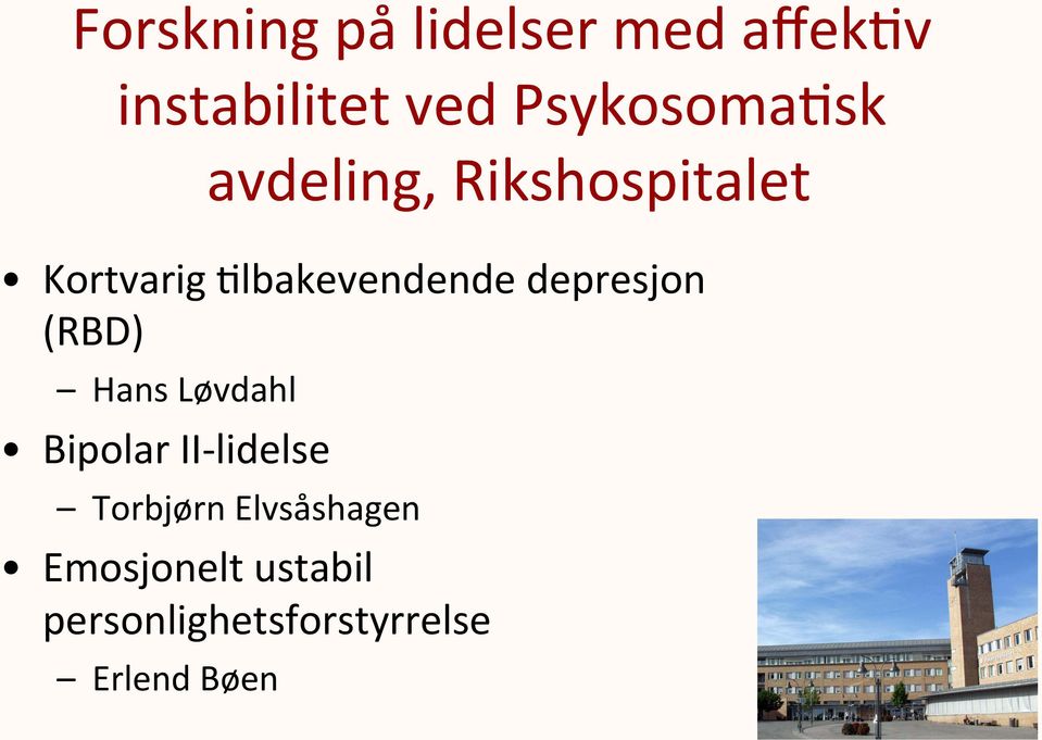 :lbakevendende depresjon (RBD) Hans Løvdahl Bipolar II-