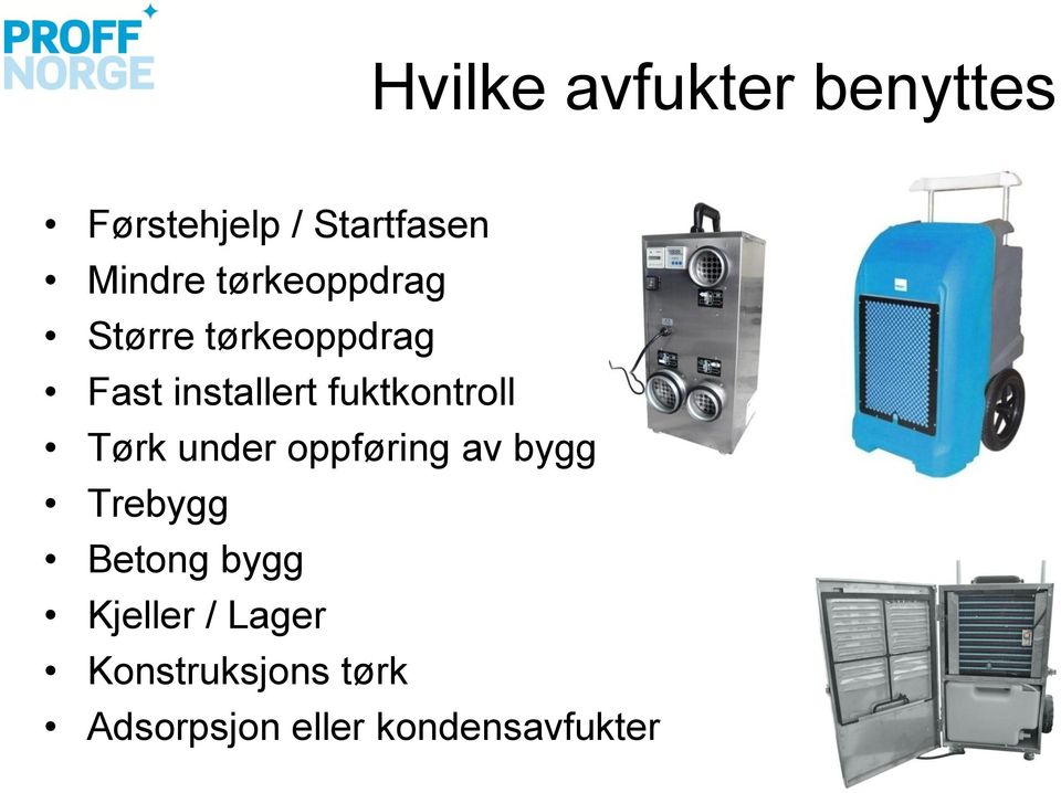 fuktkontroll Tørk under oppføring av bygg Trebygg Betong