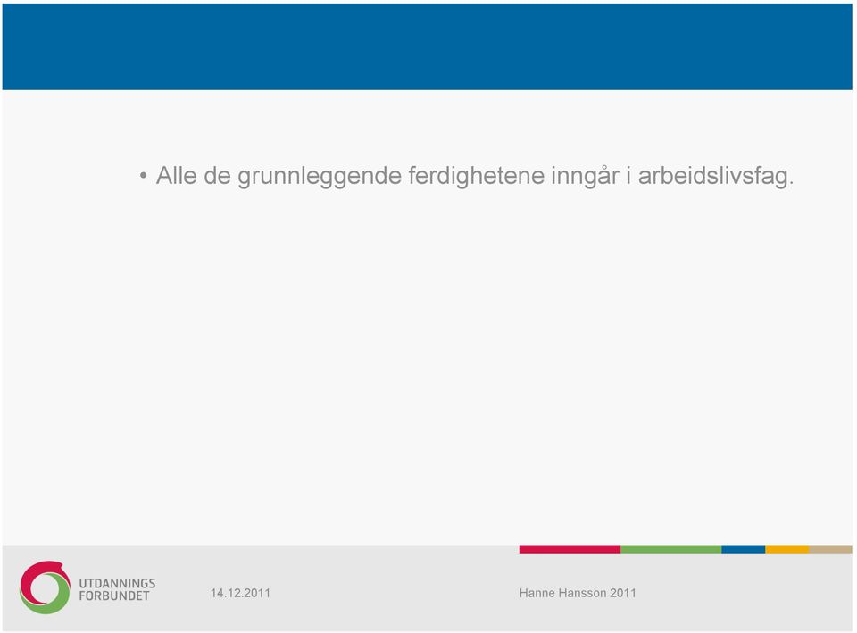 ferdighetene