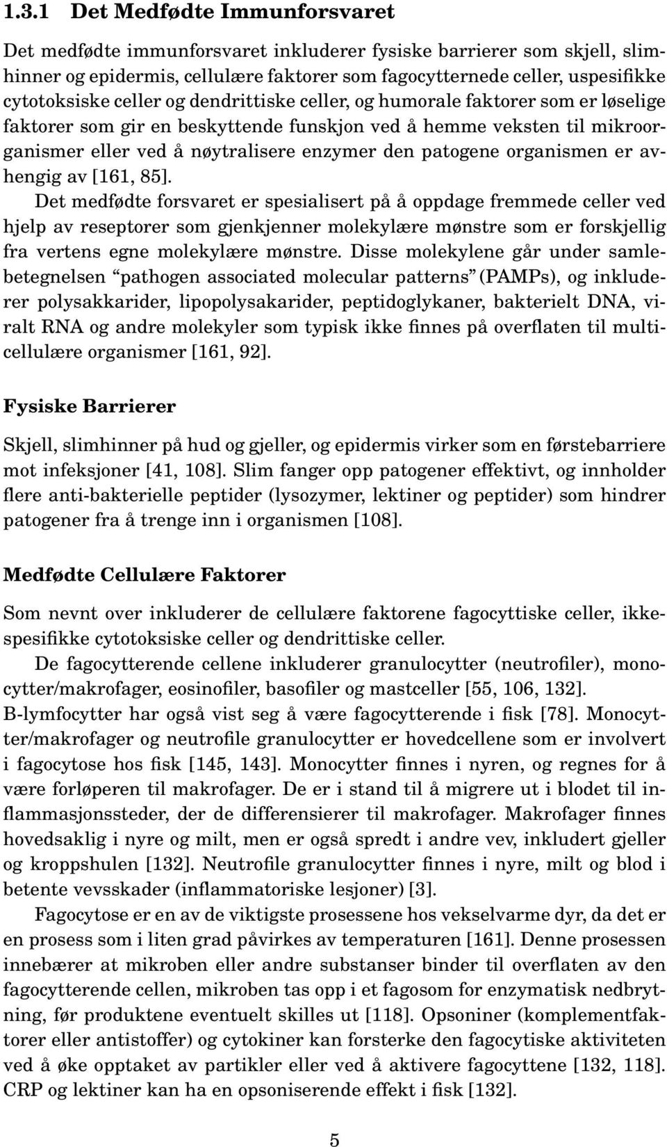 organismen er avhengig av [161, 85].