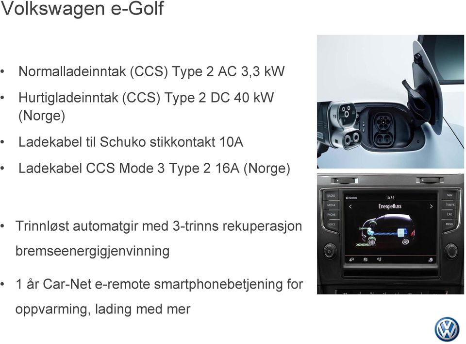 Type 2 16A (Norge) Trinnløst automatgir med 3-trinns rekuperasjon