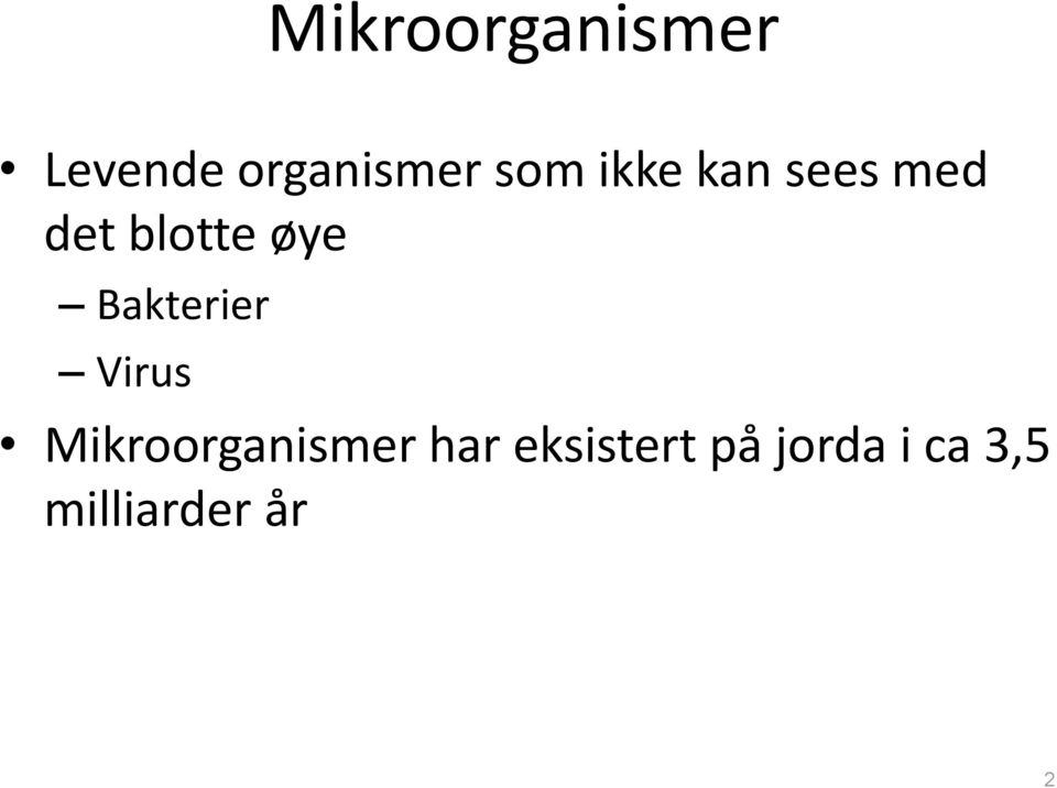 Bakterier Virus Mikroorganismer har