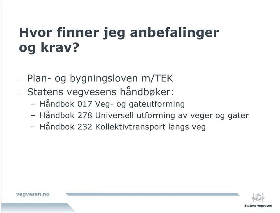 Statens vegvesens håndbøker: Håndbok 017 Veg- og