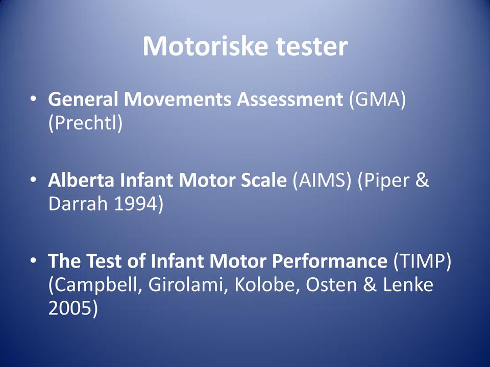 Darrah 1994) The Test of Infant Motor Performance