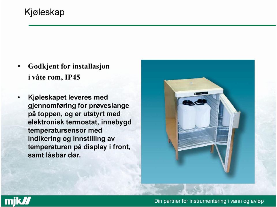 med elektronisk termostat, innebygd temperatursensor med