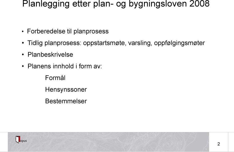 oppstartsmøte, varsling, oppfølgingsmøter