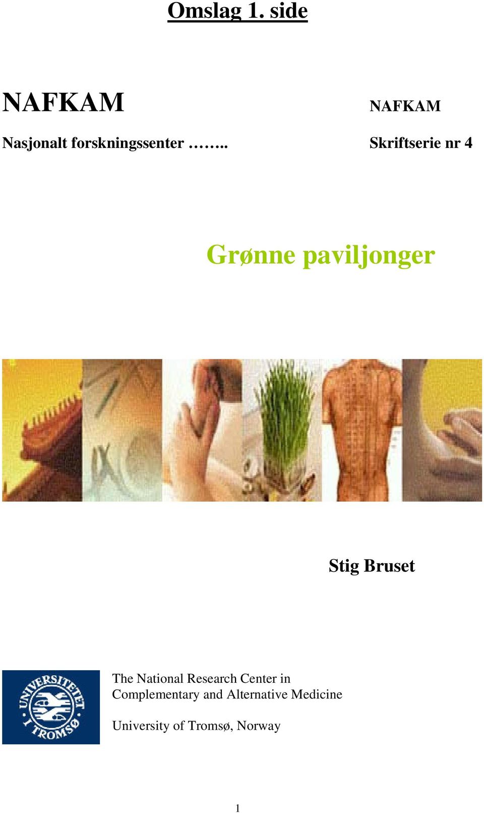 . Skriftserie nr 4 Grønne paviljonger Stig Bruset