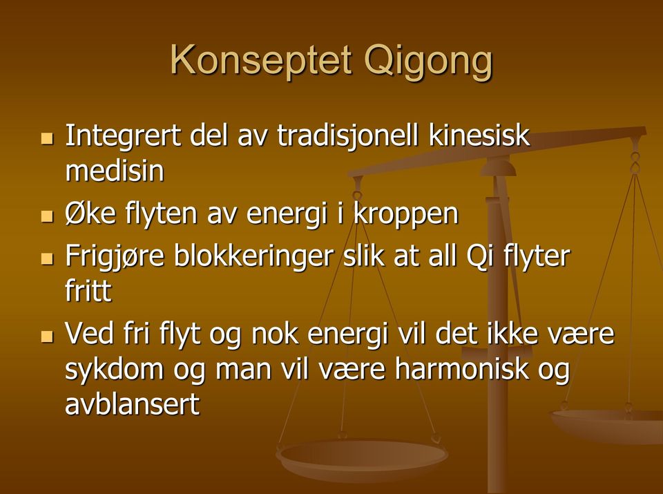 blokkeringer slik at all Qi flyter fritt Ved fri flyt og