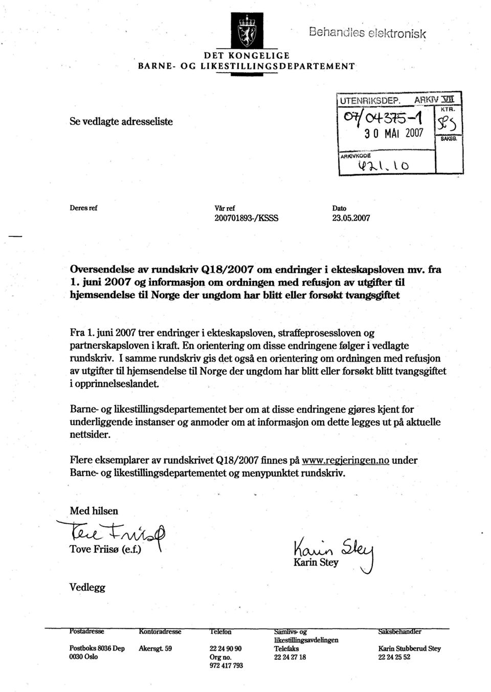 juni 2007 og informasjon om ordningen med refusjon av utgifter til hjemsendelse til Norge der ungdom har blitt eller forsøkt tvangsgiftet Fra 1.