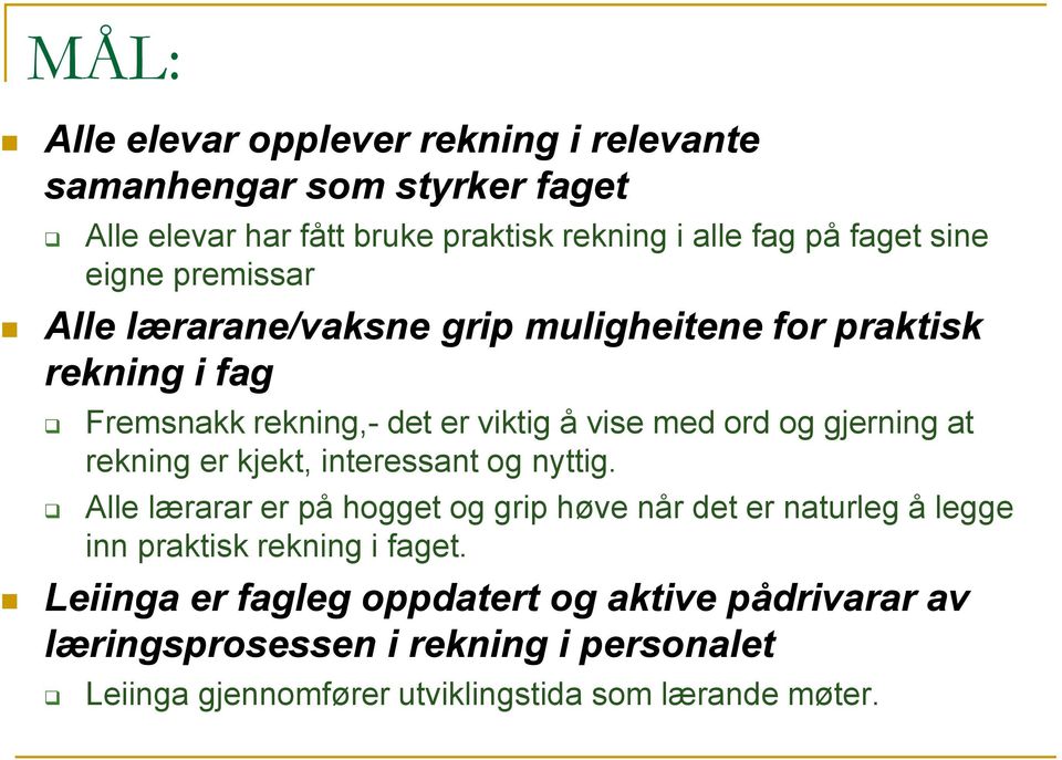 gjerning at rekning er kjekt, interessant og nyttig.