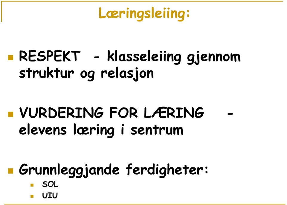 VURDERING FOR LÆRING - elevens læring