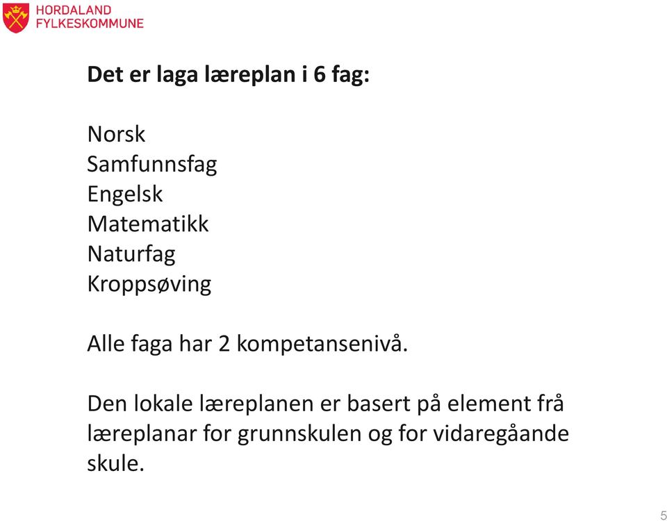 kompetansenivå.