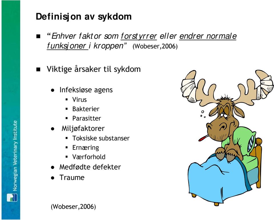 sykdom Infeksiøse agens Virus Bakterier Parasitter Miljøfaktorer