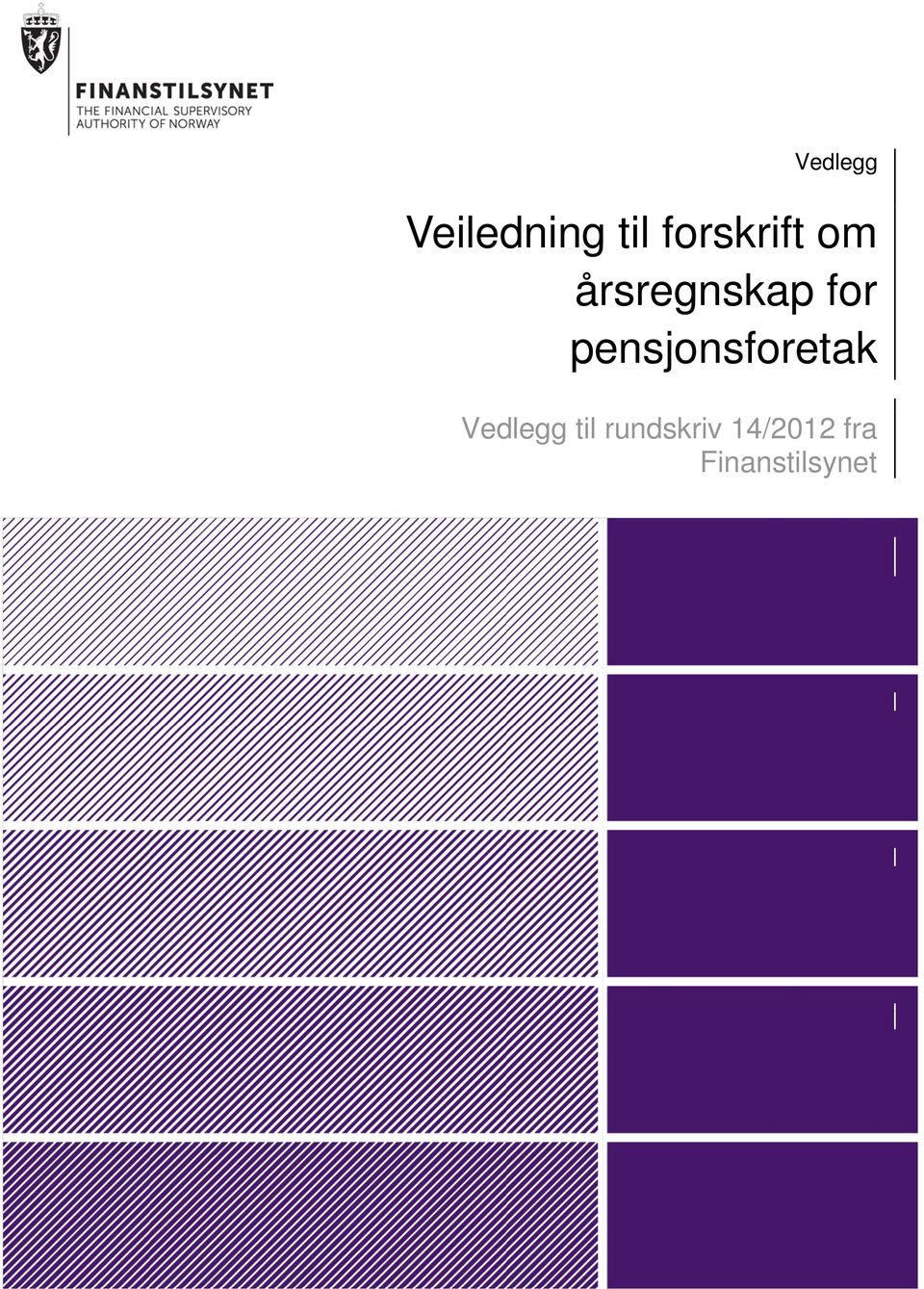 pensjonsforetak Vedlegg til