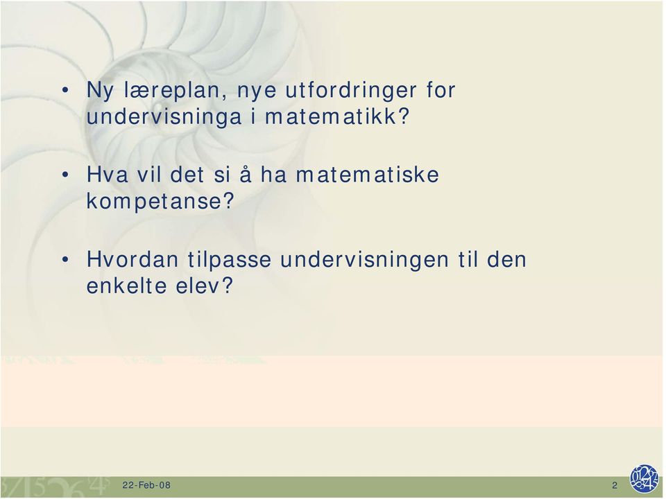 Hva vil det si å ha matematiske kompetanse?