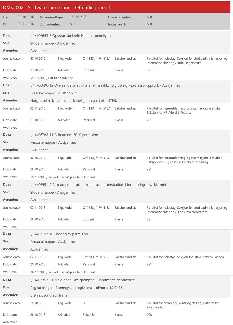 2015, Tatt til orientering I, 14/06696-12 Oversendelse av uttalelse fra sakkyndig utvalg - professoropprykk - Personalmappe - Norges teknisk-naturvitenskapelige universitet - NTN Seksjon for HR