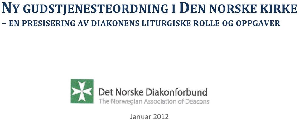 PRESISERING AV DIAKONENS