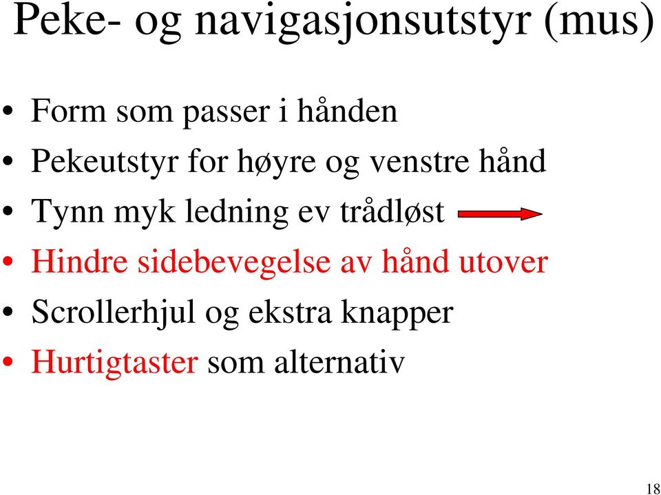 ledning ev trådløst Hindre sidebevegelse av hånd utover