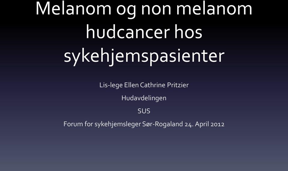 Cathrine Pritzier Hudavdelingen SUS