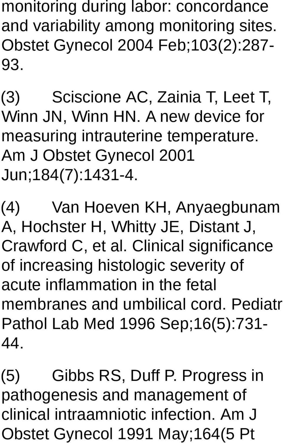 (4) Van Hoeven KH, Anyaegbunam A, Hochster H, Whitty JE, Distant J, Crawford C, et al.