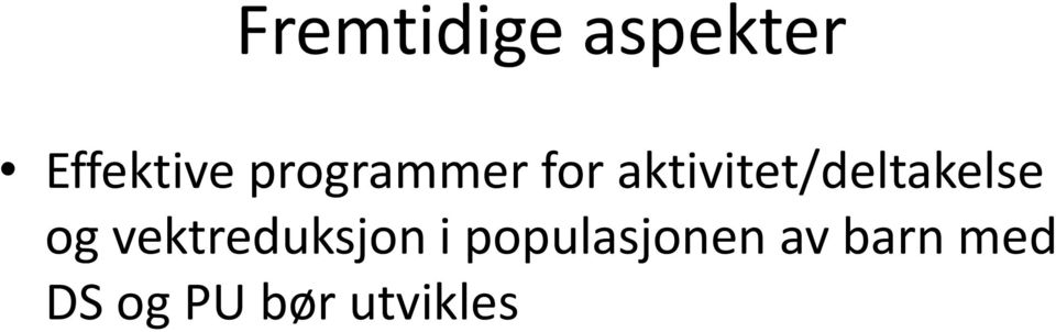 aktivitet/deltakelse og