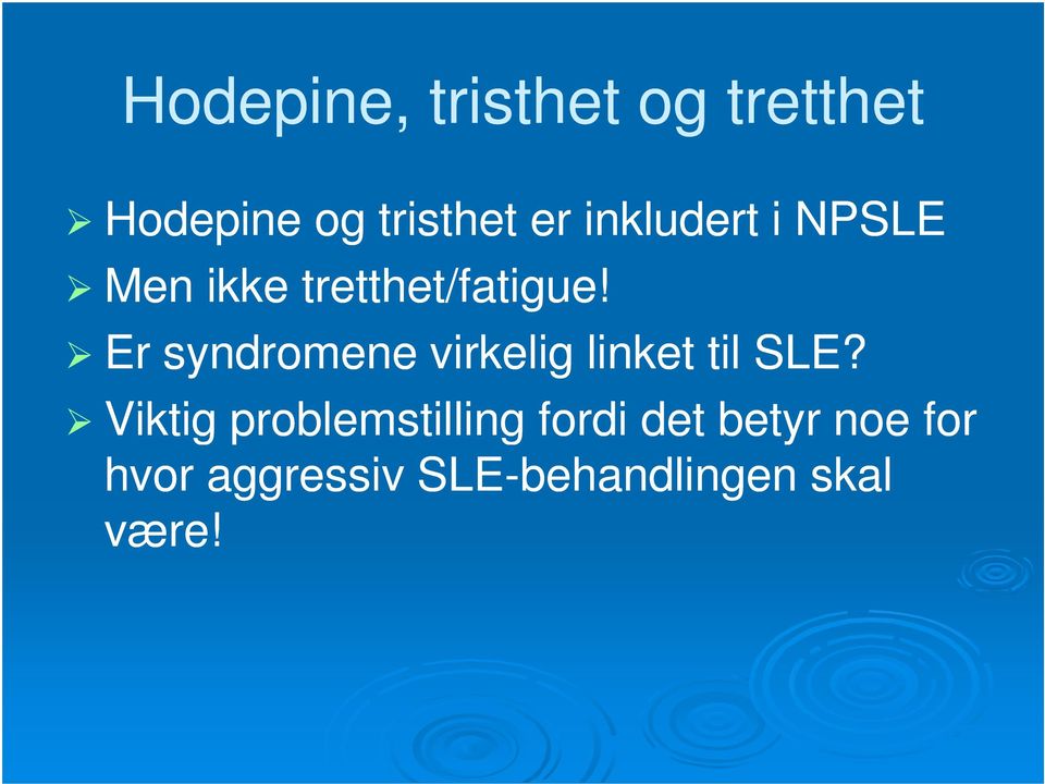 Er syndromene virkelig linket til SLE?