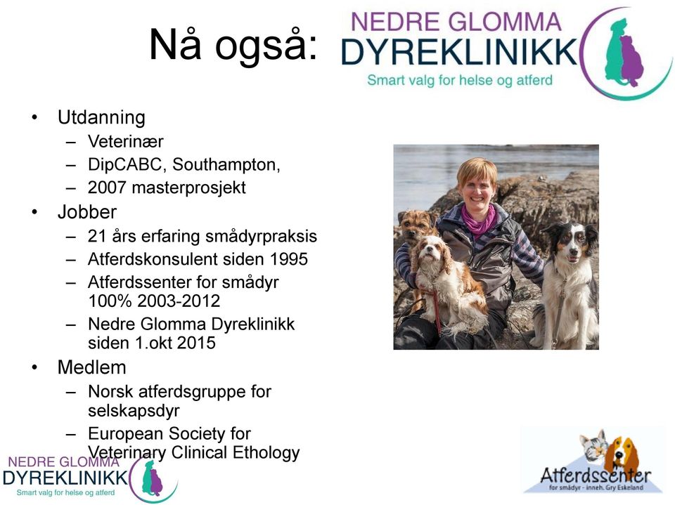 smådyr 100% 2003-2012 Nedre Glomma Dyreklinikk siden 1.