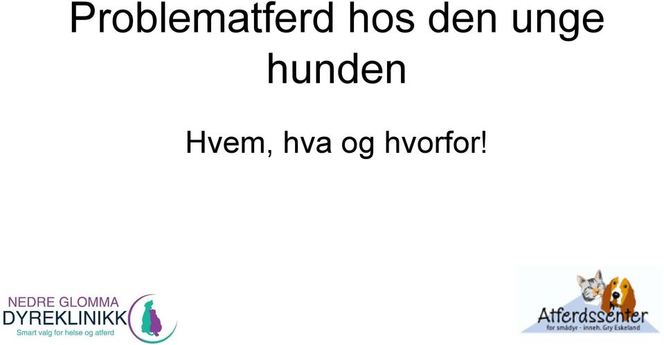 hunden Hvem,