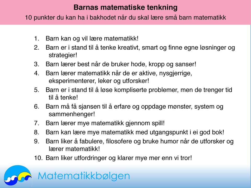 Barn lærer matematikk når de er aktive, nysgjerrige, 3. Barn lærer best når de bruker hode, kropp og sanser! eksperimenterer, proxy?url=http%3a%2f leker og utforsker! 5.