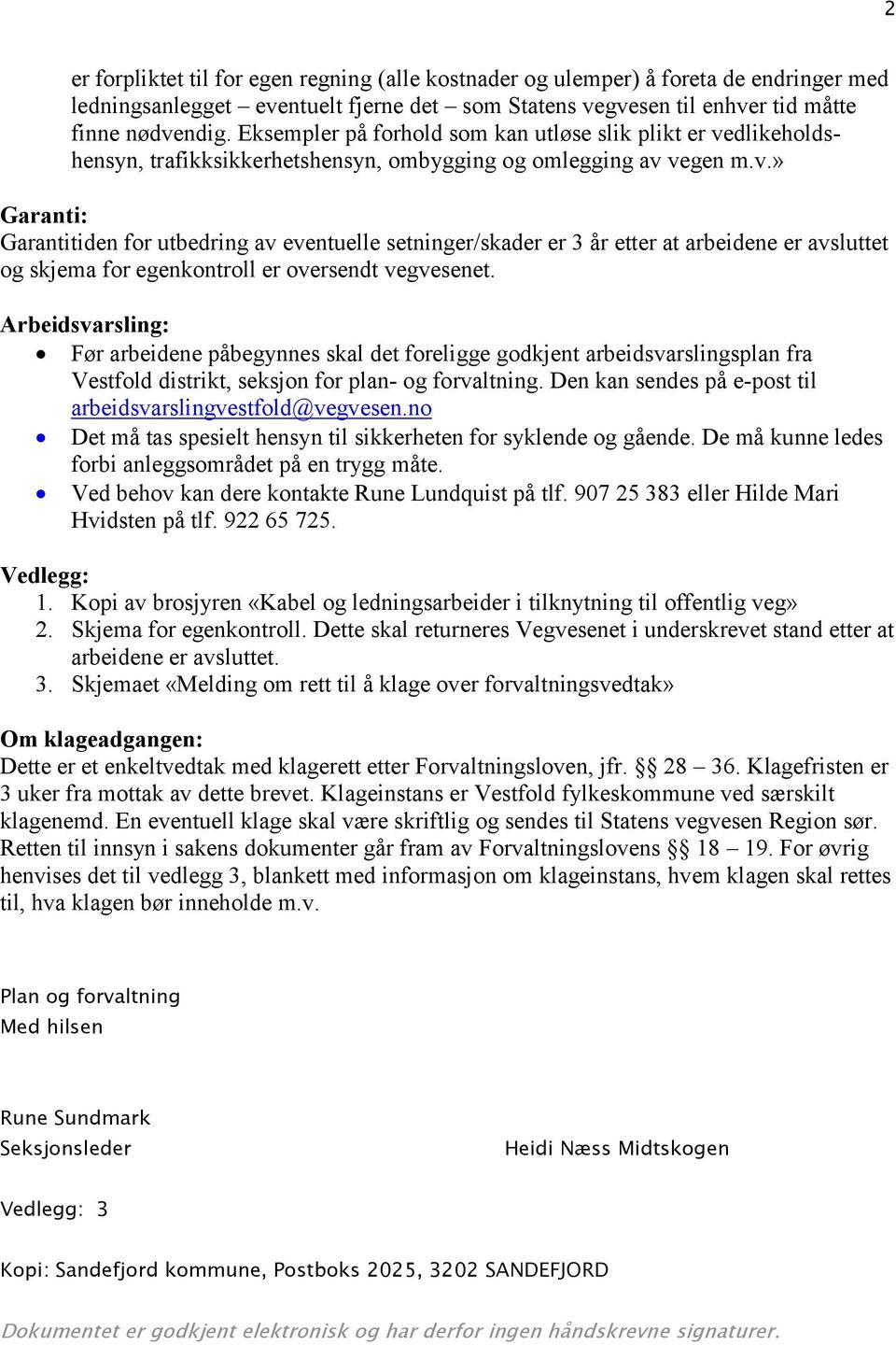 dlikeholdshensyn, trafikksikkerhetshensyn, ombygging og omlegging av 