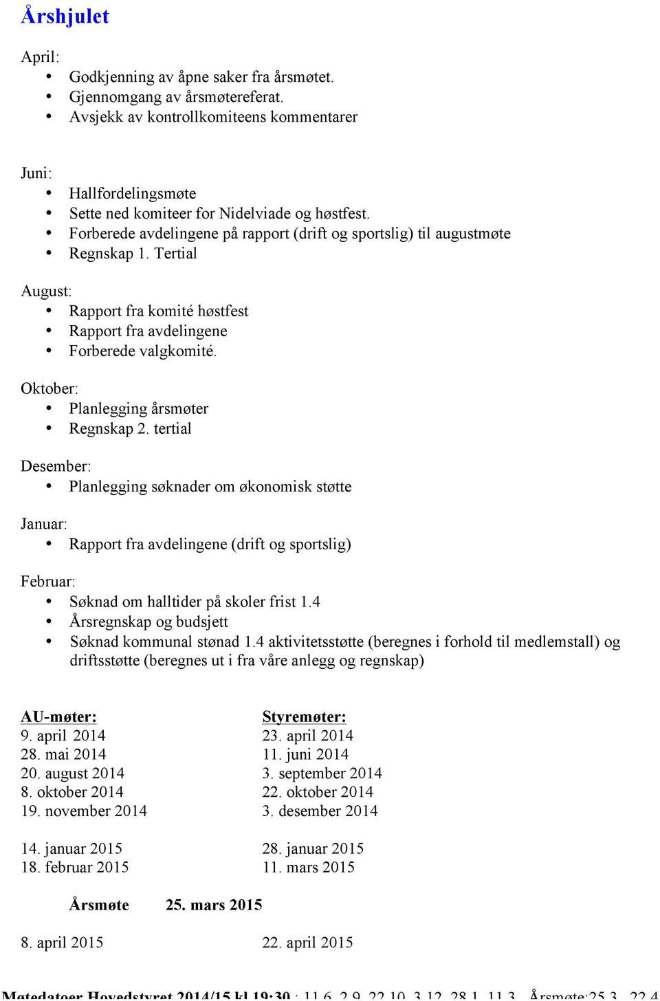 Oktober: Planlegging årsmøter Regnskap 2.