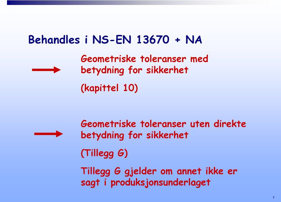 toleranser uten direkte betydning for sikkerhet (Tillegg