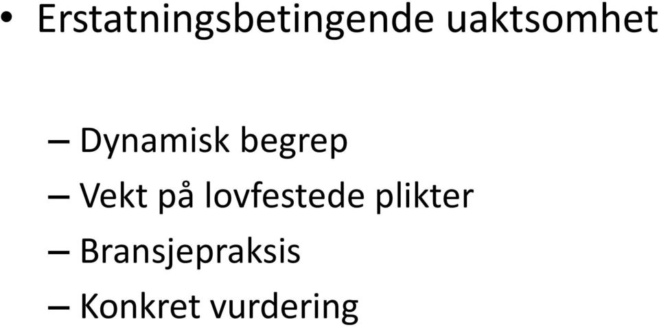 Vekt på lovfestede plikter