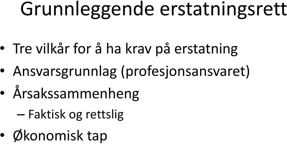 Ansvarsgrunnlag (profesjonsansvaret)