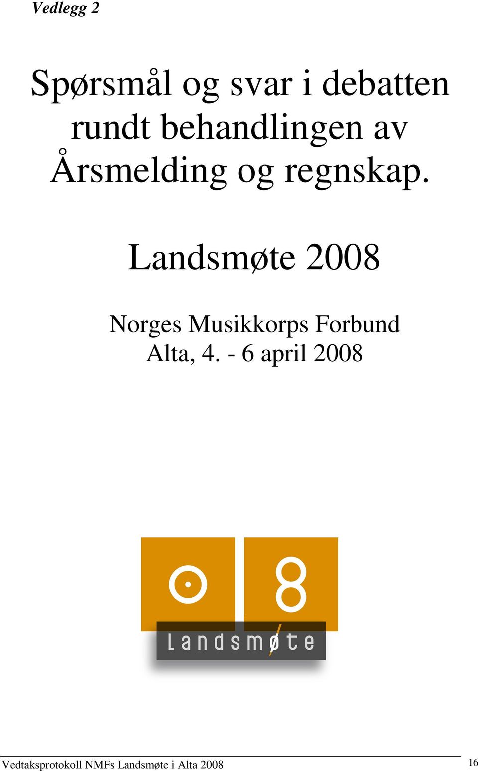 Landsmøte 2008 Norges Musikkorps Forbund Alta, 4.