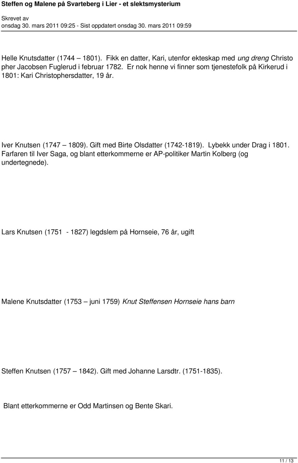 Lybekk under Drag i 1801. Farfaren til Iver Saga, og blant etterkommerne er AP-politiker Martin Kolberg (og undertegnede).