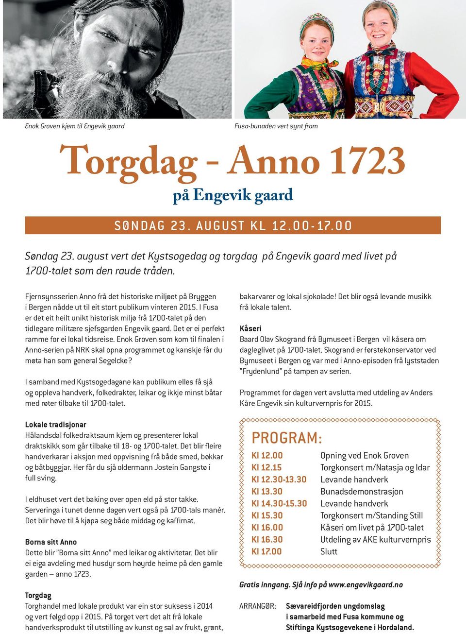 Fjernsynsserien Anno frå det historiske miljøet på Bryggen i Bergen nådde ut til eit stort publikum vinteren 2015.