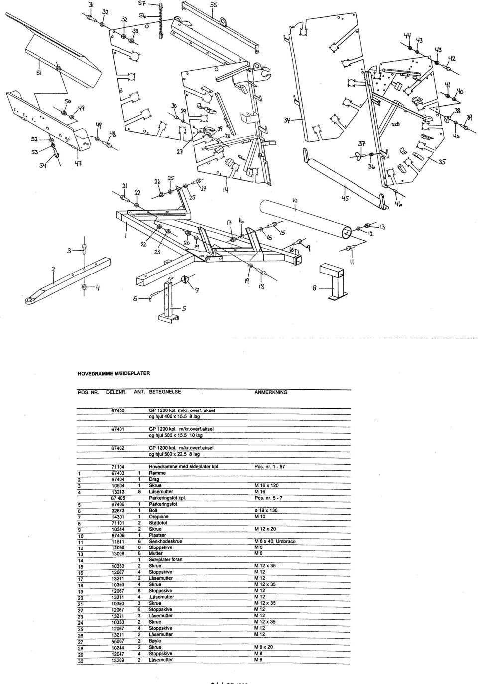 1-57 1 67403 1 Ramme 2 67404 1 Drag 3 10504 1 Skrue M16x120 4 13213 8 LAsemutter M16 67405 Parkeringsfol kpl. Pos. nr.