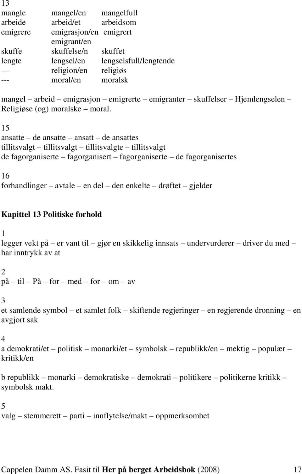 15 nstte de nstte nstt de nsttes tillitsvlgt tillitsvlgt tillitsvlgte tillitsvlgt de fgorgniserte fgorgnisert fgorgniserte de fgorgnisertes 16 forhndlinger vtle en del den enkelte drøftet gjelder