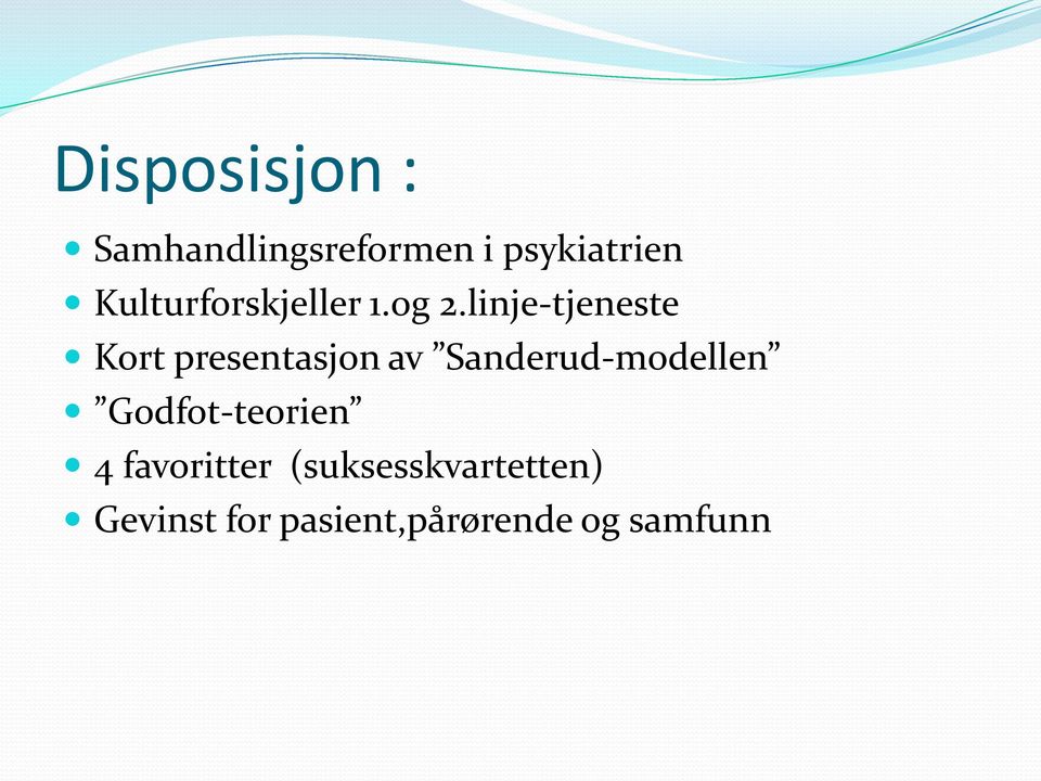 linje-tjeneste Kort presentasjon av Sanderud-modellen