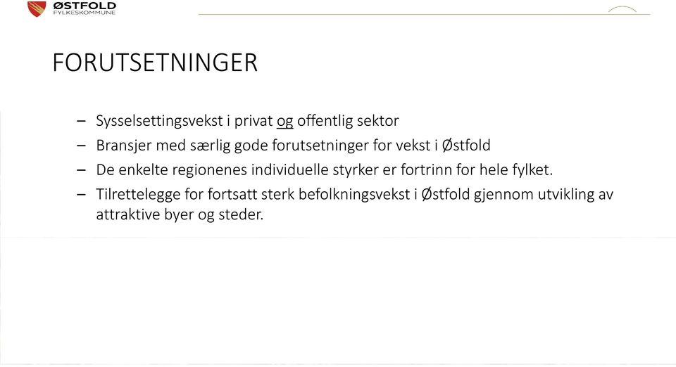 individuelle styrker er fortrinn for hele fylket.