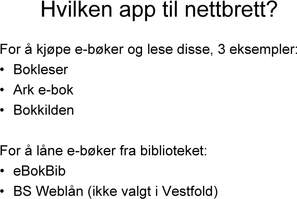 eksempler: Bokleser Ark e-bok Bokkilden For å