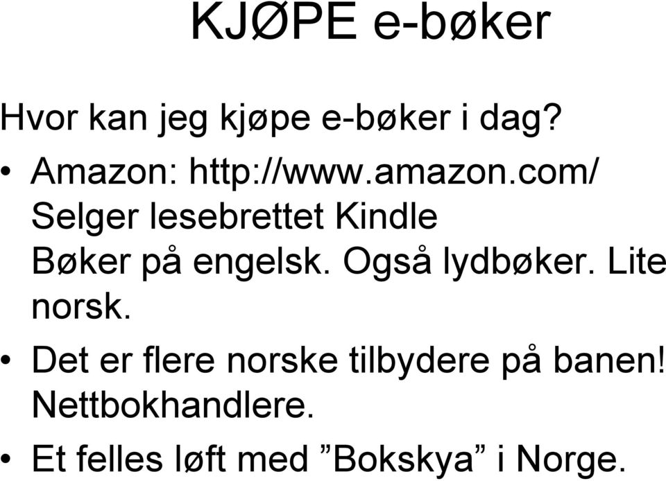 com/ Selger lesebrettet Kindle Bøker på engelsk.