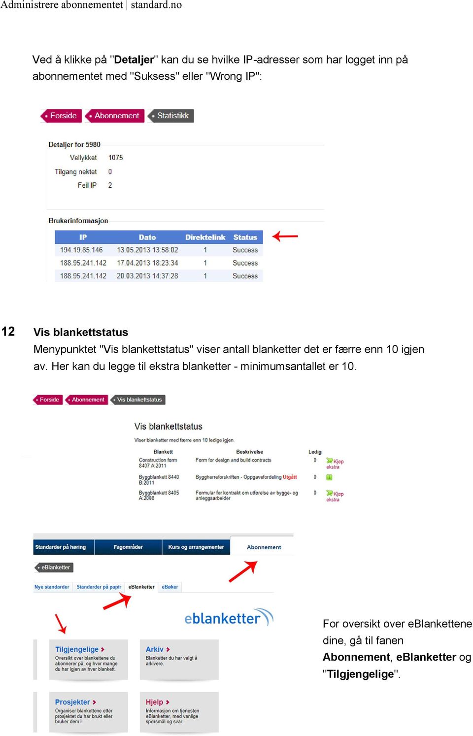 blanketter det er færre enn 10 igjen av.