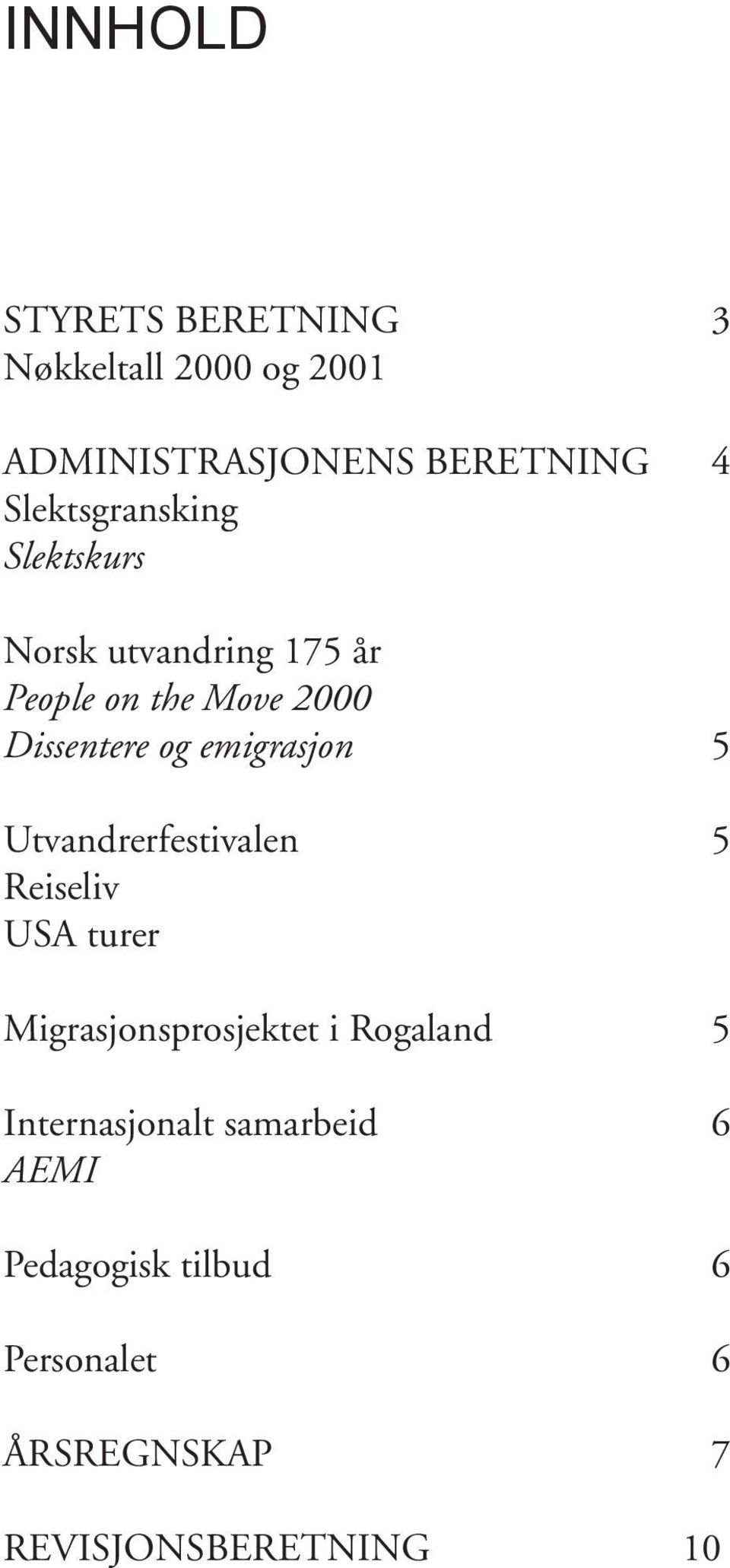emigrasjon 5 Utvandrerfestivalen 5 Reiseliv USA turer Migrasjonsprosjektet i Rogaland 5